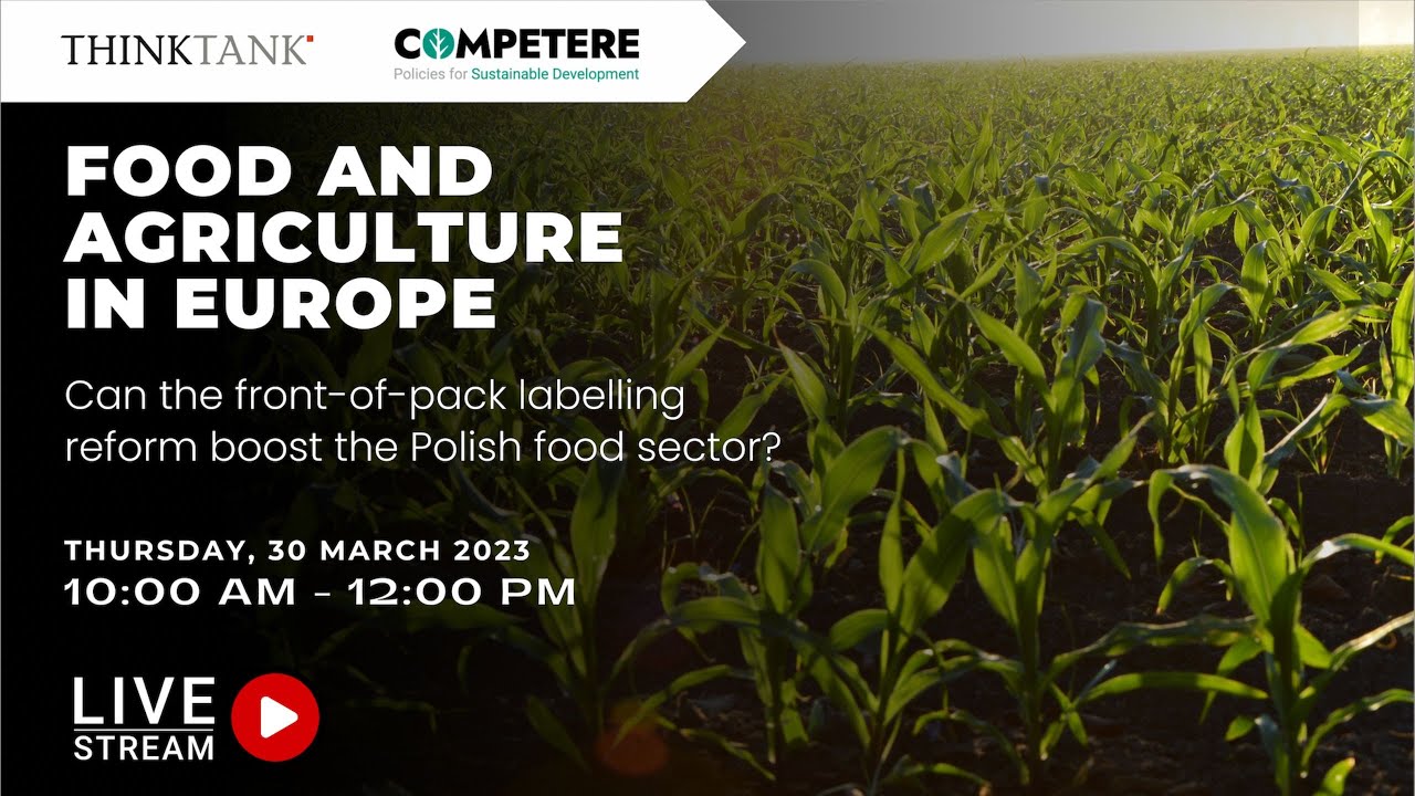 Food and agriculture in Europe. Can the Front-of-Pack labelling reform boost the Polish food sector?