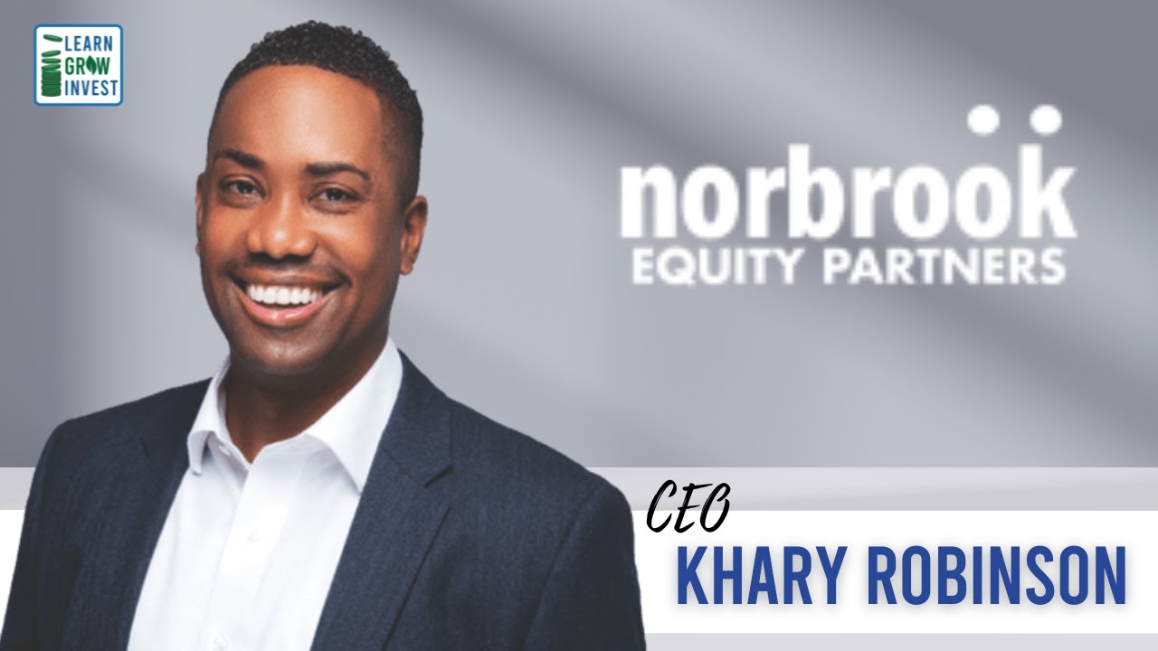 CEO Series - Khary Robinson, Norbrook Equity Partners