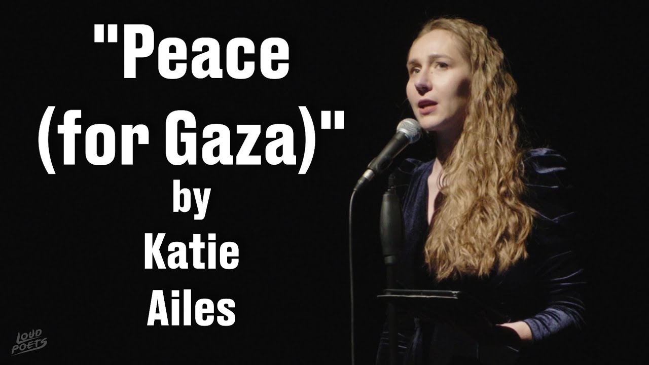 Katie Ailes - Peace (for Gaza) || Spoken Word Poetry ||