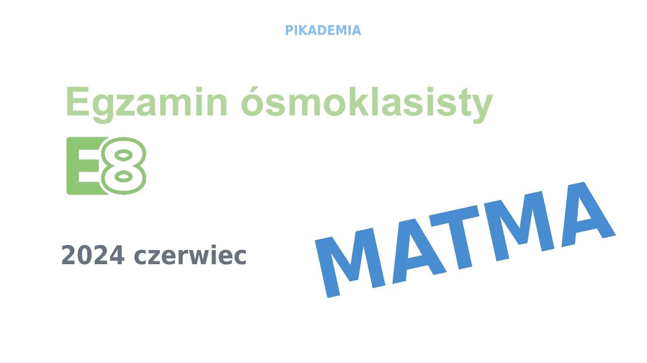 Przygotowanie do egzaminu E8 z matematyki czerwiec 2024