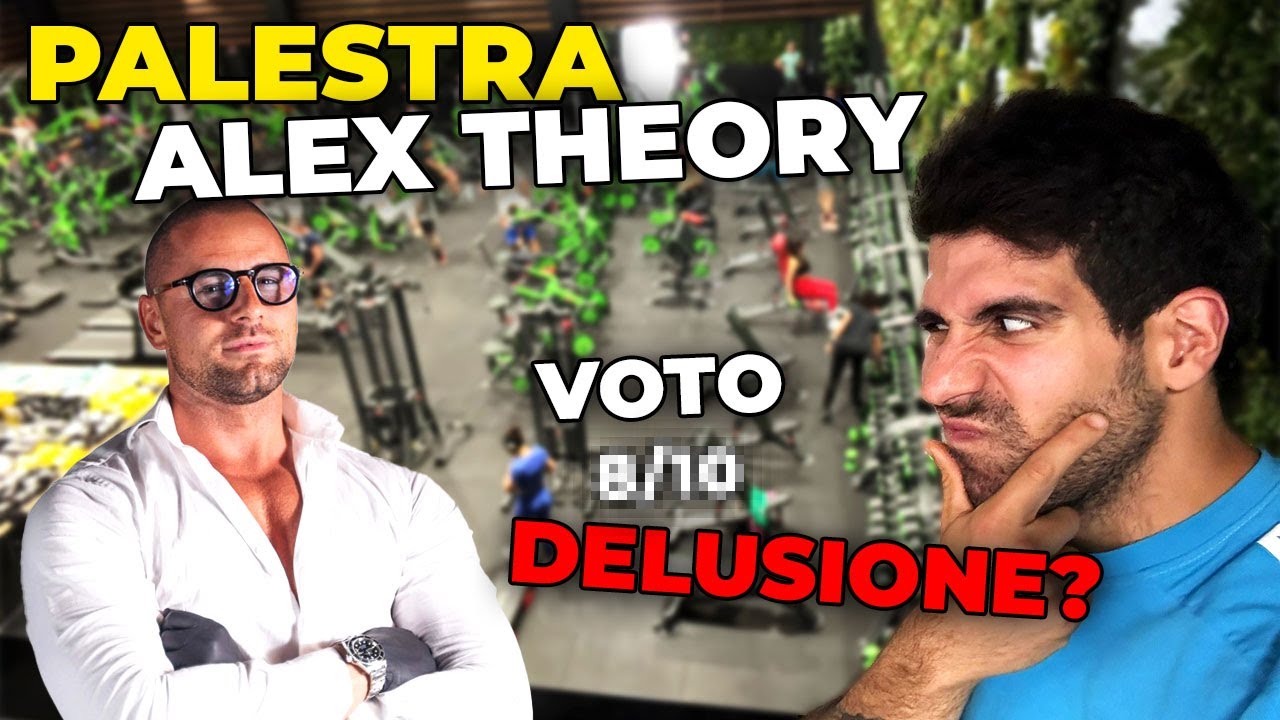 VALUTIAMO LA MIGLIOR PALESTRA DI ALEX THEORY