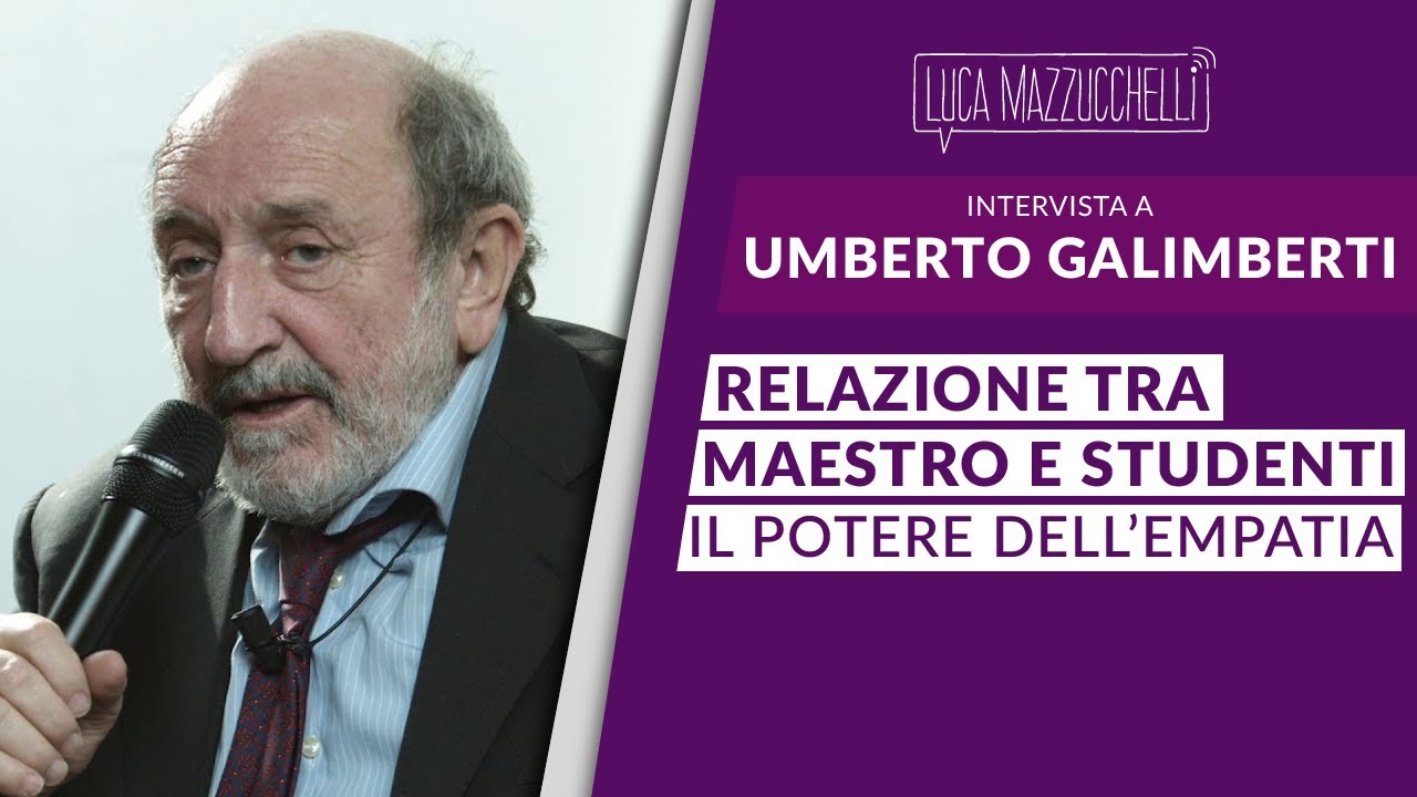 Relazione tra maestro e studenti: il potere dell'empatia con Umberto Galimberti