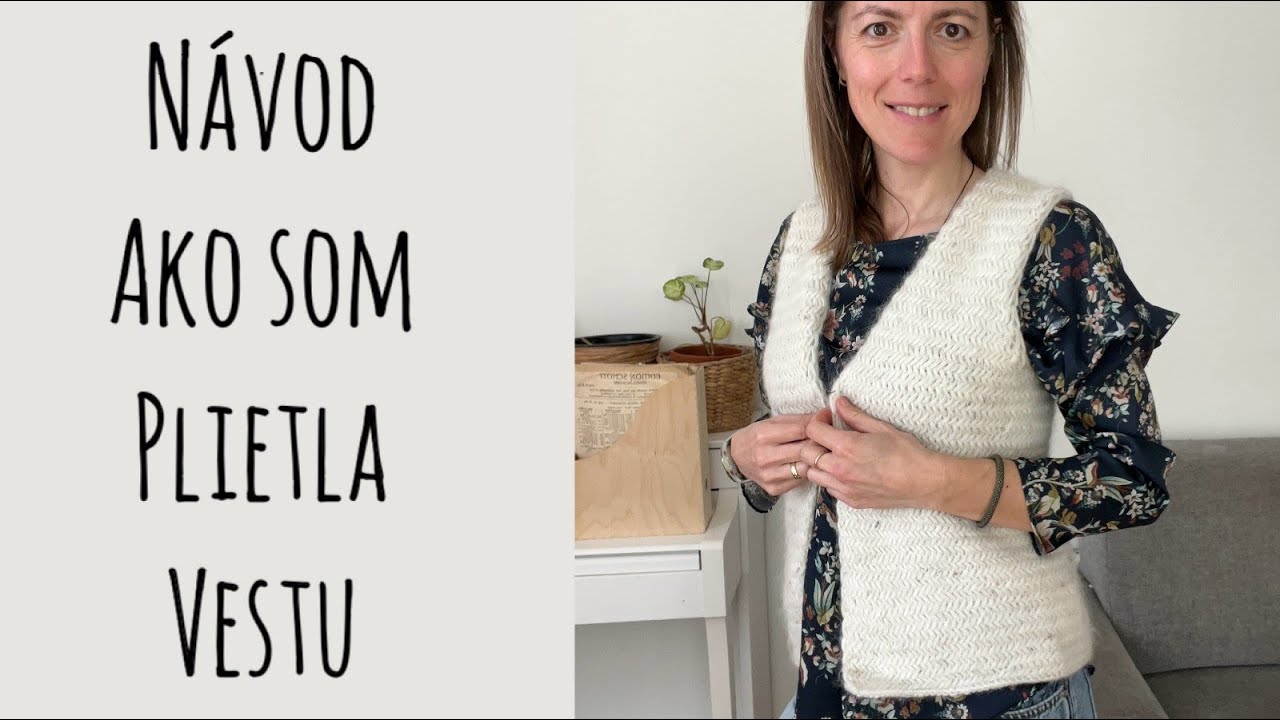 Návod, ako som plietla vestu