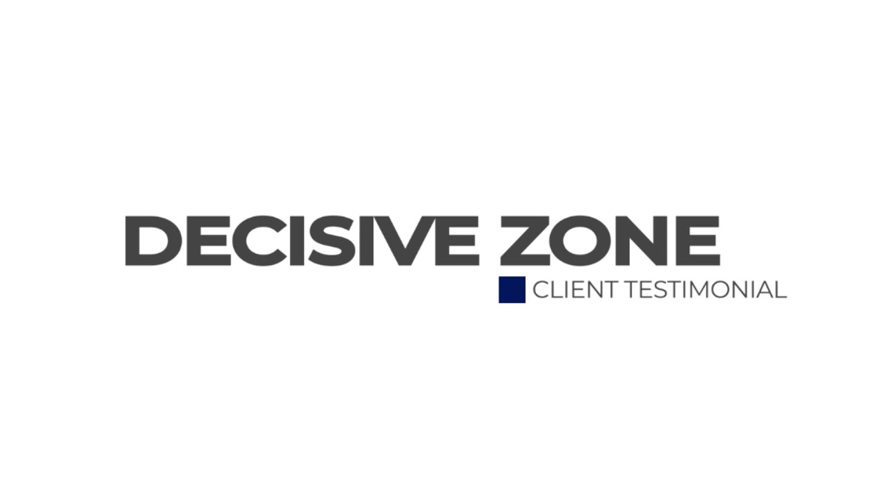 Client Testimonial | Decisive Zone