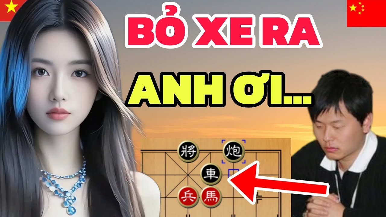 Cờ tướng - Bắt xe kỳ lạ EM GÁI VIỆT phản đòn lật ngược Đại Sư hú hồn