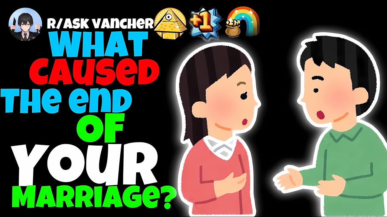 What Caused The End Of Your Marriage ?