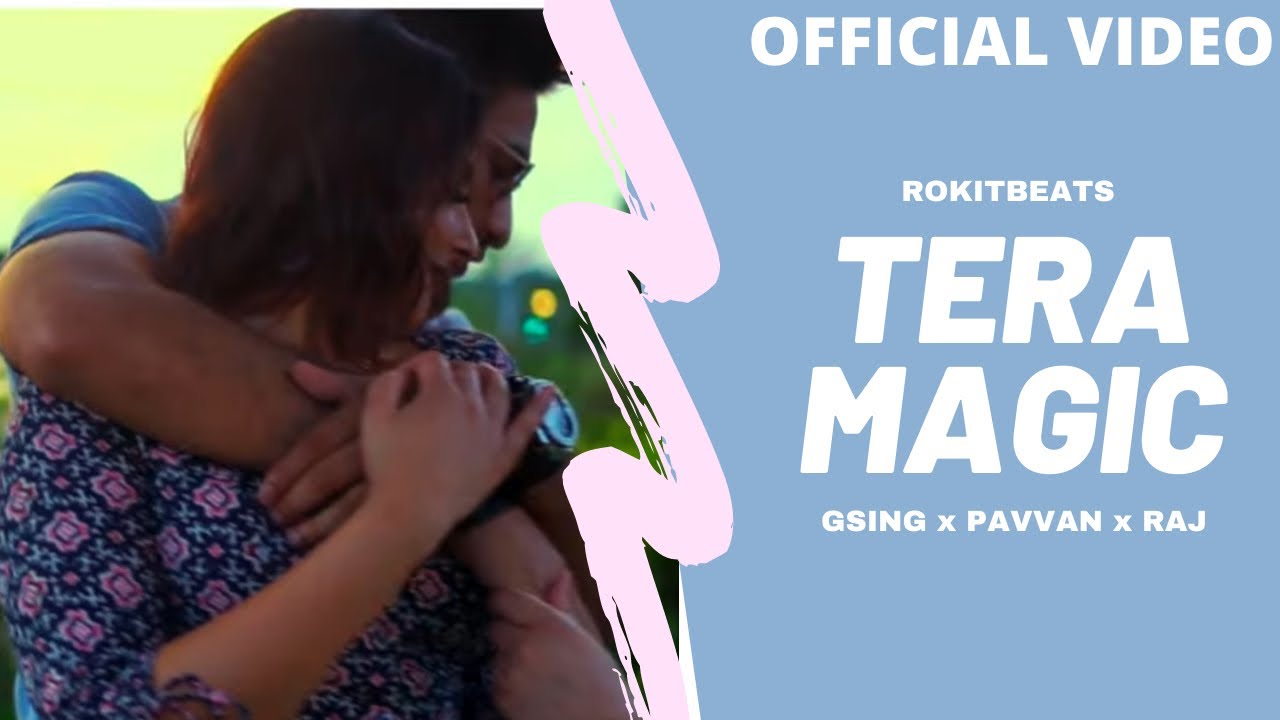TERA MAGIC - PAVVAN | GSING | RAJ | ROKITBEATS | PRATIK STUDIO