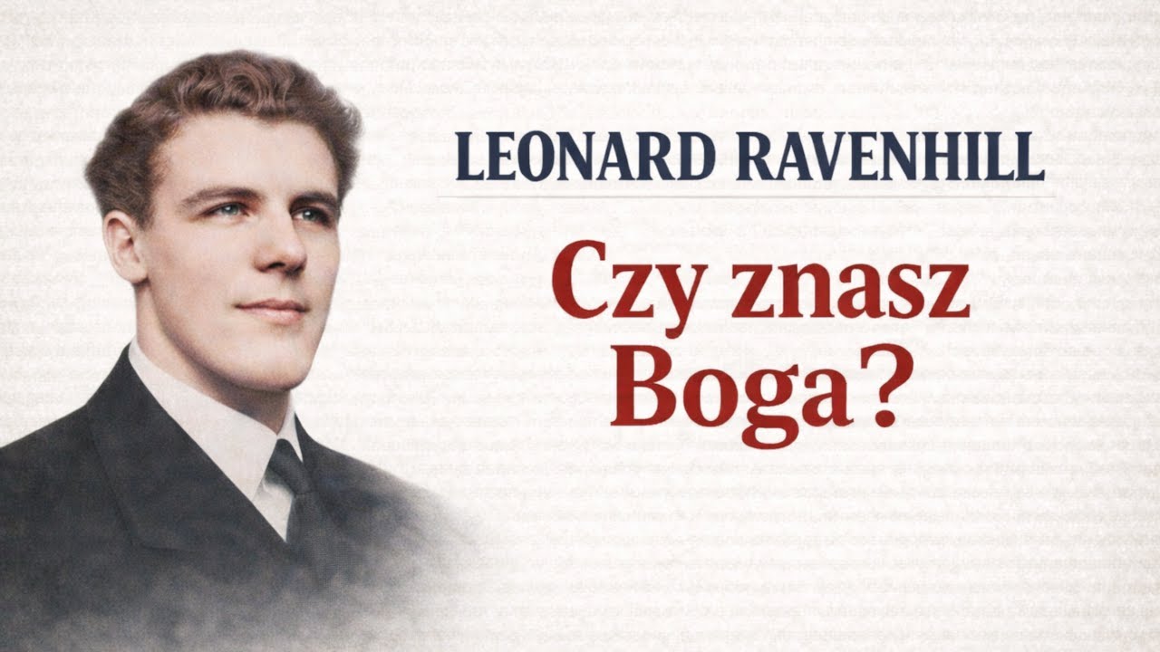 Leonard Ravenhill - Czy znasz Boga?