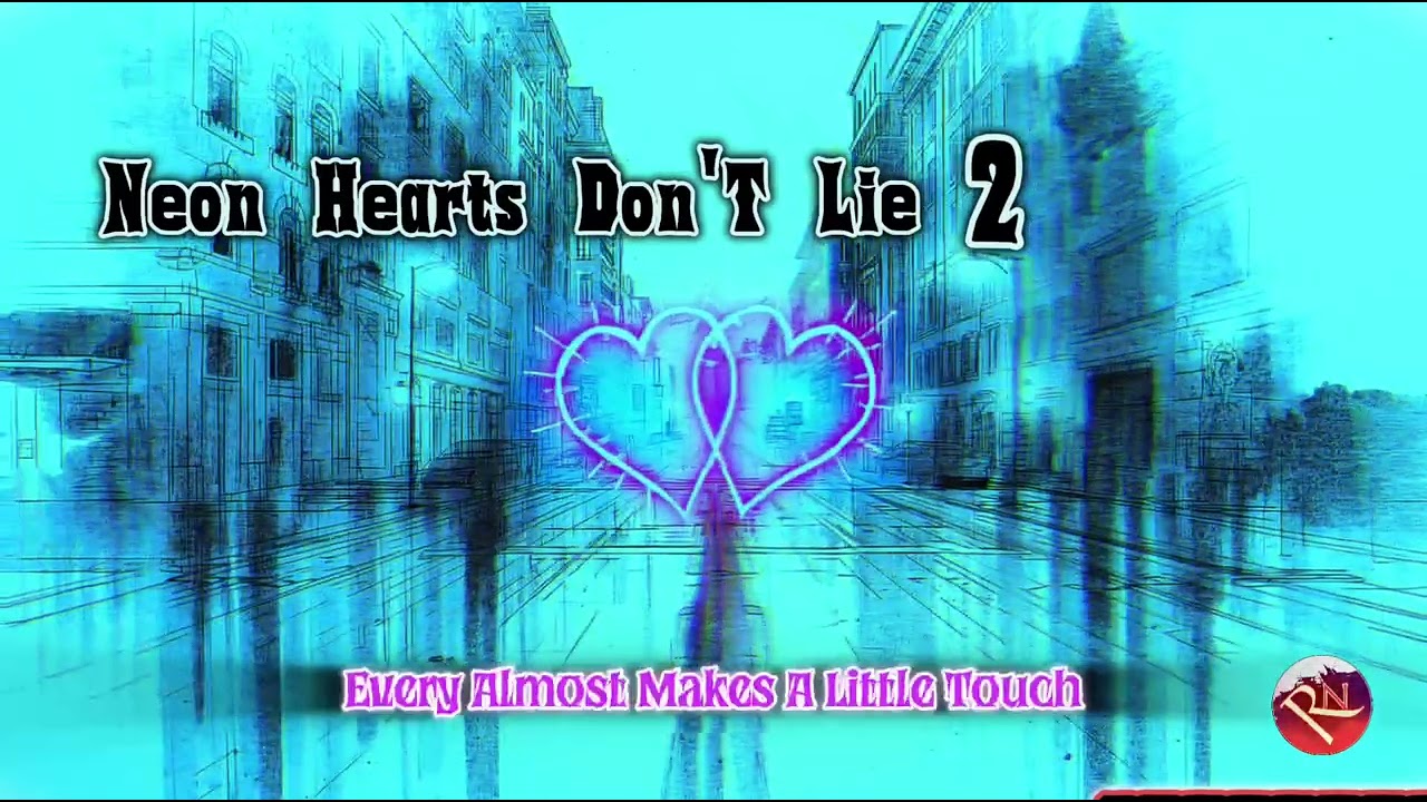 | RN Revibe | Neon Hearts Don't Lie // English Song //@rnrevibe