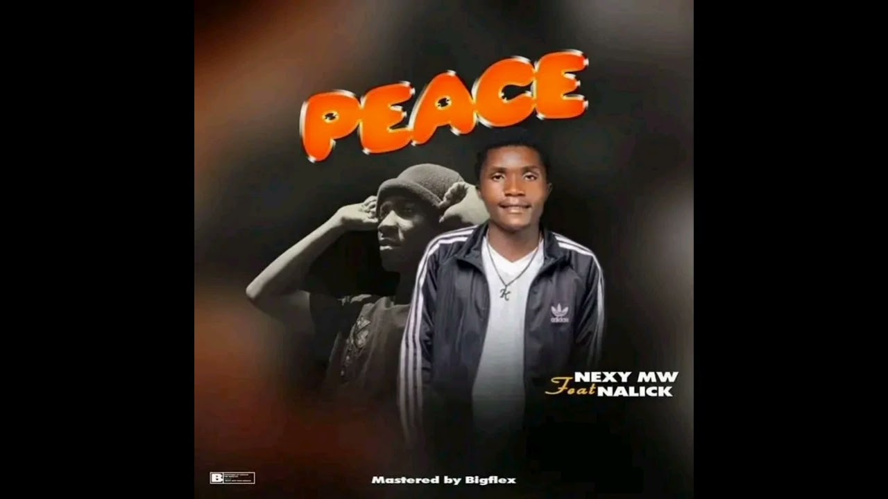 Nexy MW X Nalick_Peace_-Prod by Big flex_Lyrics video 