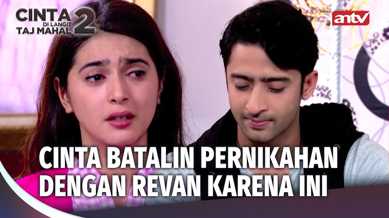 Cinta dan Revan Batal Menikah Karena Pelakor?! | Cinta Di Langit Taj Mahal 2 Eps 16 FULL