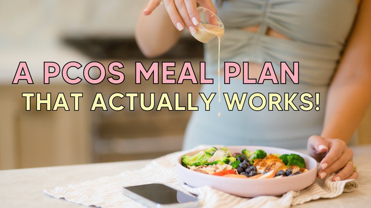 How to Make a PCOS Meal Plan That Actually Works!