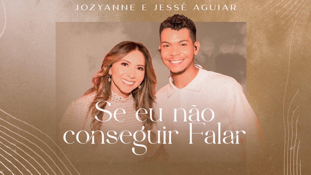 Se Eu Não Conseguir Falar | Jozyanne e Jessé Aguiar | AO VIVO