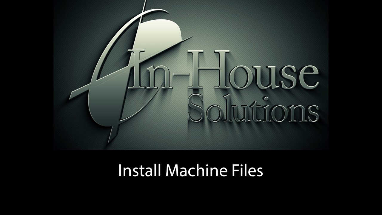 Install Machine Files