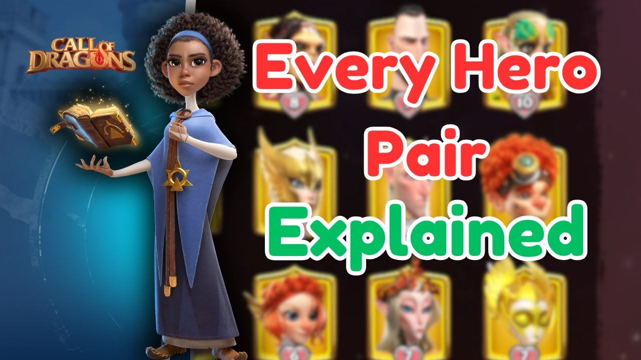 Beginners Guide For Hero Pairs Call Of Dragons (Heroes, Artifacts, War Pets)