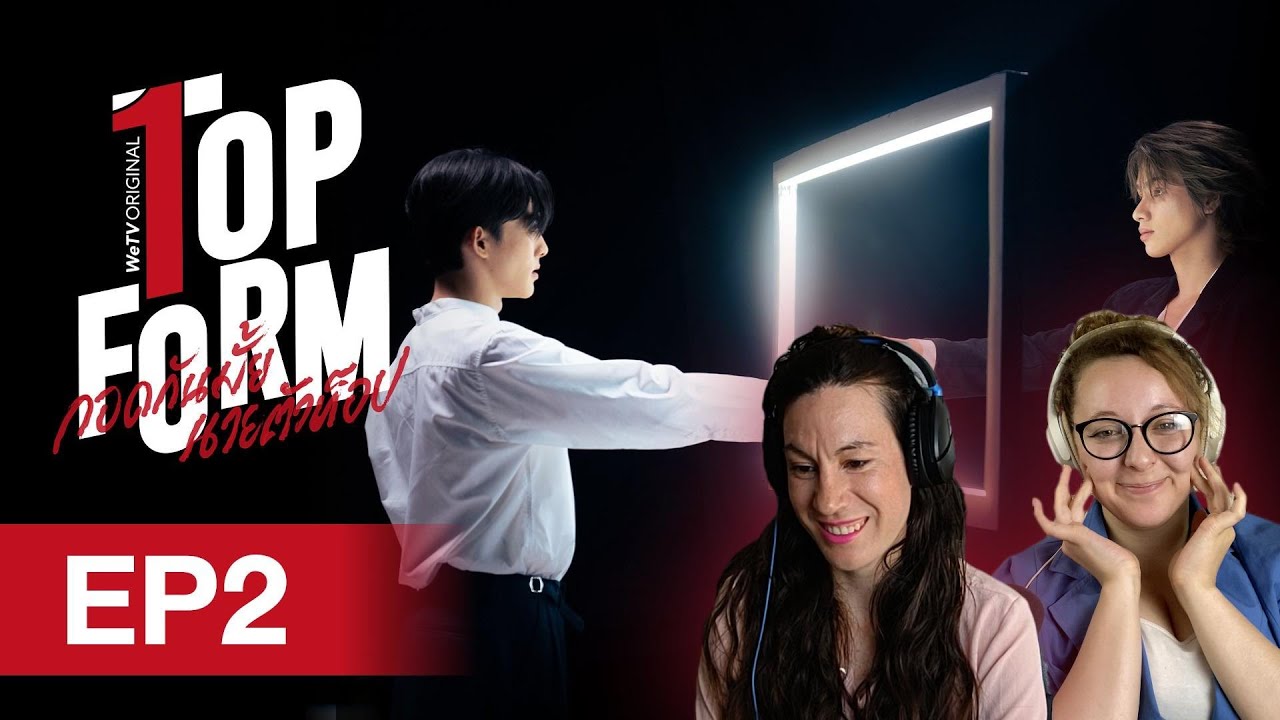 Top Form กอดกันมั้ย นายตัวท็อป | EP.2 REACTION (HIGHLIGHTS)