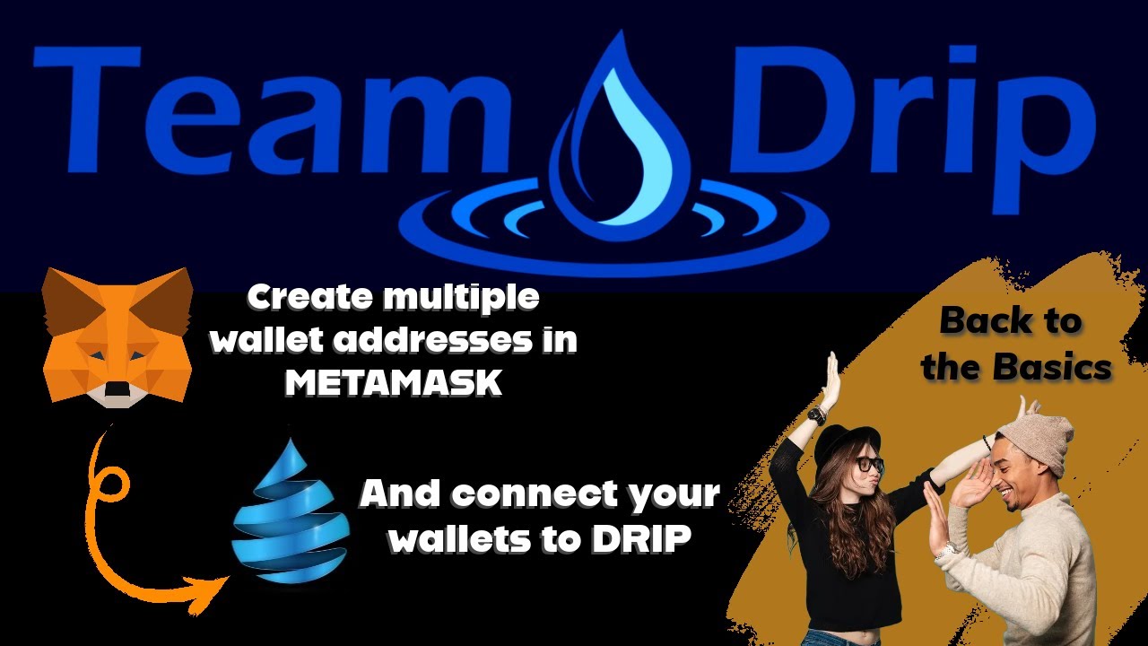 DRIP NETWORK - TEAM DRIP Tutorial 101 - MetaMask Multi-Wallet Creation and Access (How To)