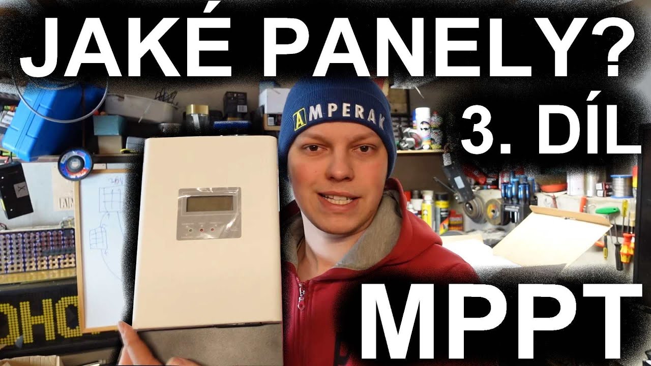 FVE MPPT - jak vybrat panely? Ostrovní FVE svépomocí 3. díl