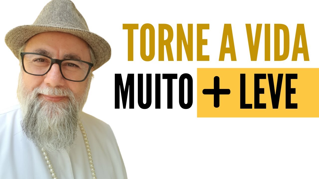 UMA DICA PRECIOSA PARA TORNAR A SUA VIDA MAIS LEVE E ABUNDANTE