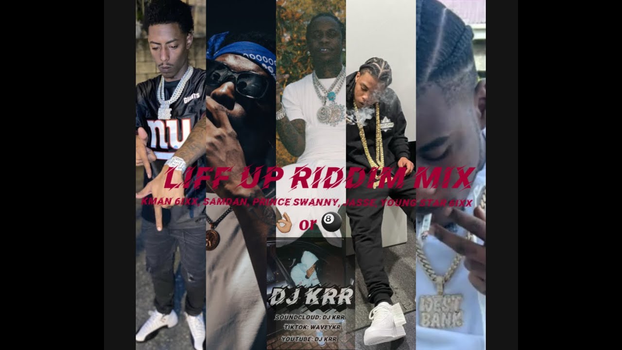 Kman 6ixx, Samdan, Prince Swanny, Jasse, Young Star 6ixx Liff Up Riddim Mix (Music Video) 👌🏽 x 🎱