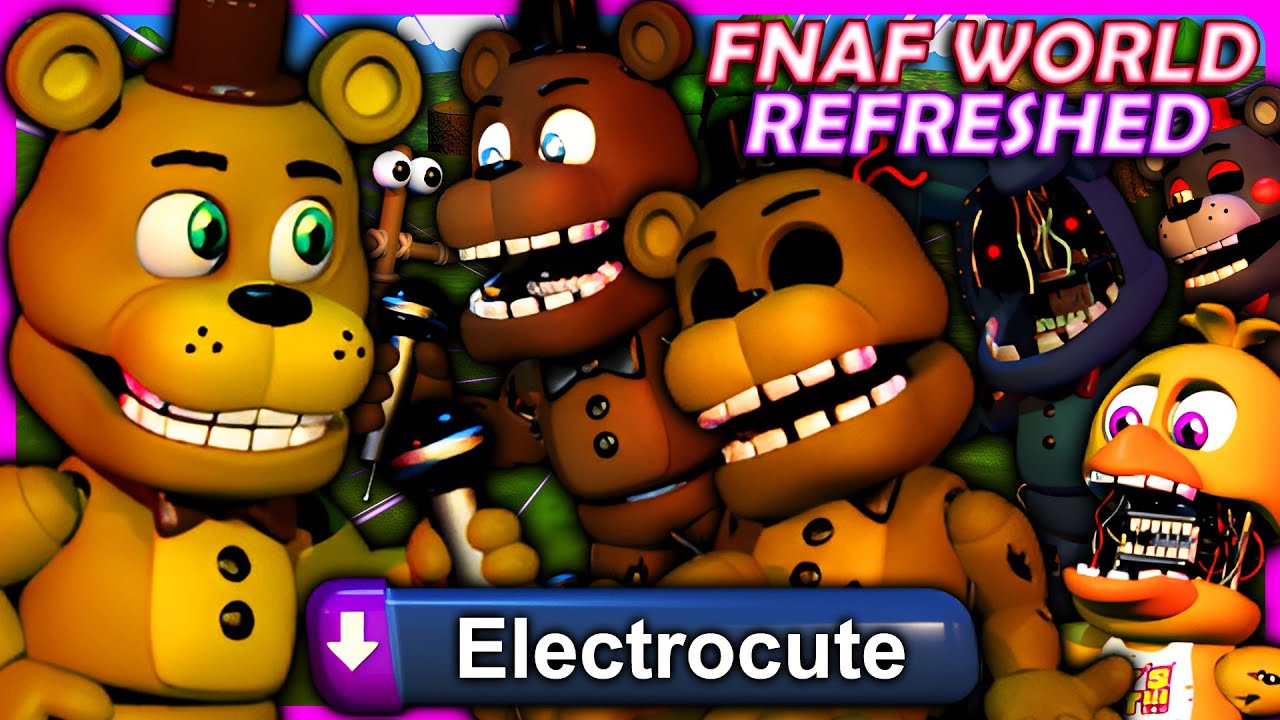 FNAF World: Refreshed | New Year, New Adventure Withered MODELS! V1.6! [Part 11]