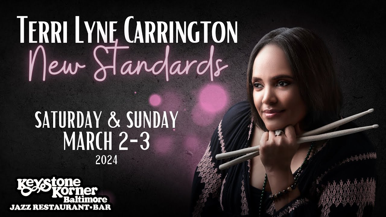 Terri Lyne Carrington NEW STANDARDS Set Two at Keystone Korner Baltimore (2024)