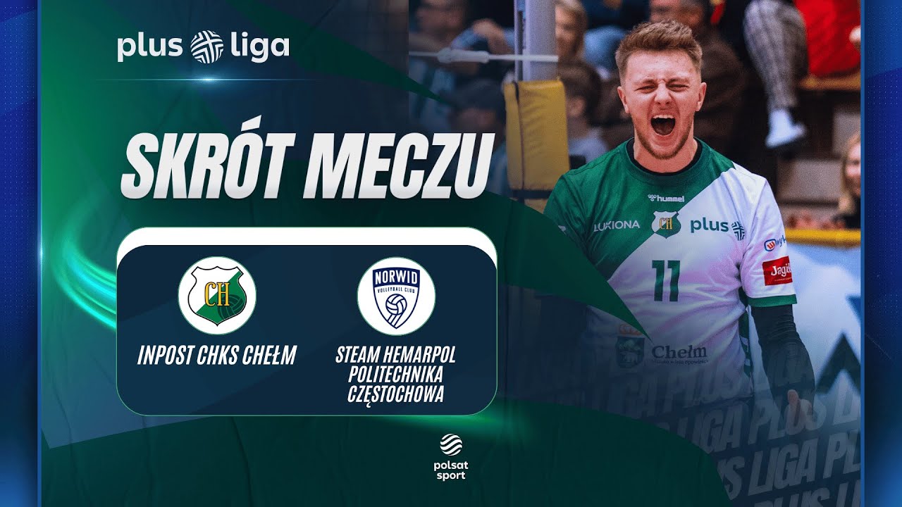 SKR&Oacute;T: INPOST CHKS CHEŁM - STEAM HEMARPOL POLITECHNIKA CZĘSTOCHOWA | PLUSLIGA