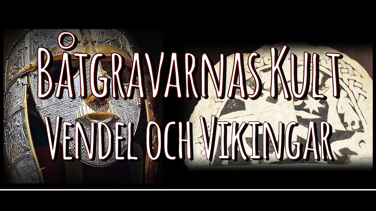 Vendel, Anglo-Saxare och Svear | B&aring;tgravarnas Kult