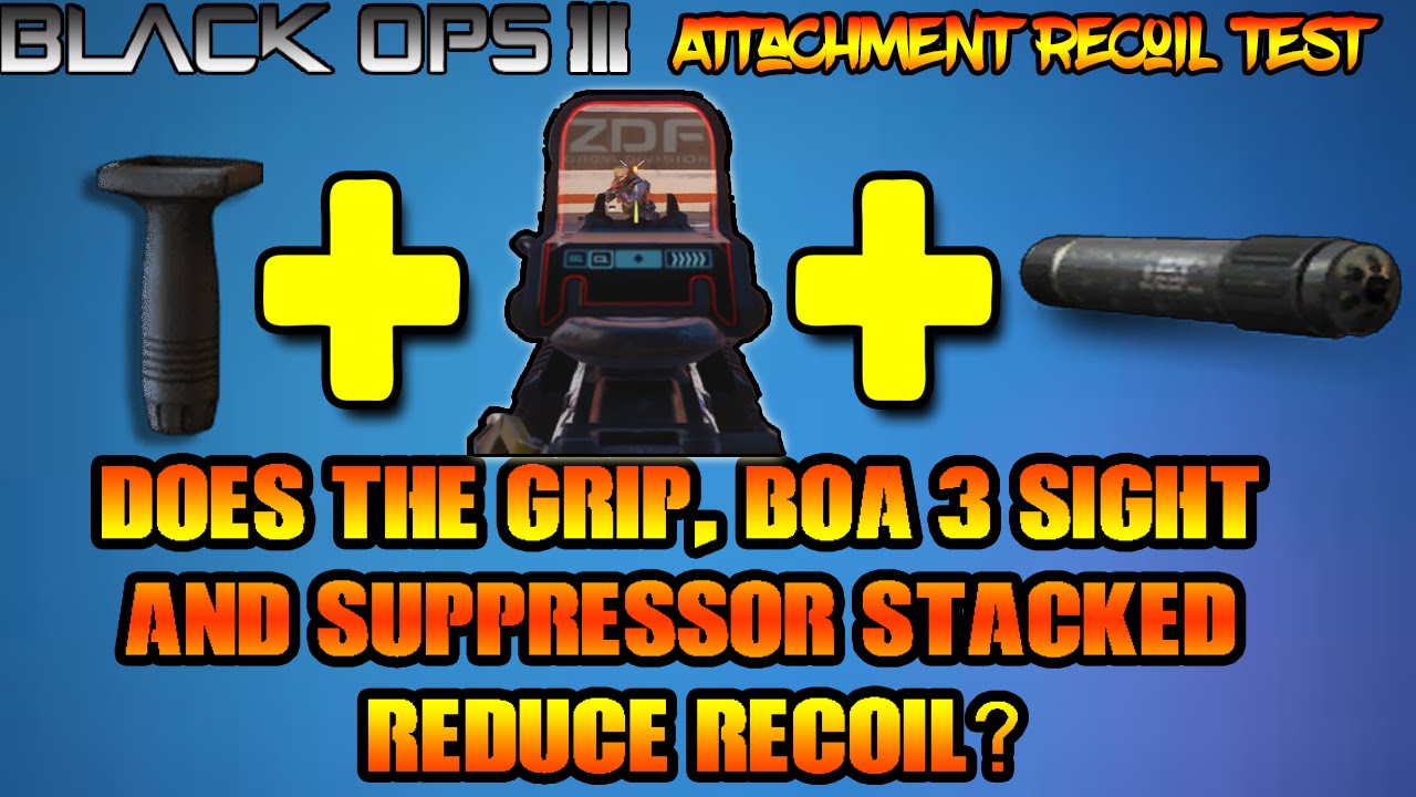 Black Ops 3 Grip, BOA Sight And Suppressor| Do These Attachments Stacked Reduce Recoil? Recoil Test
