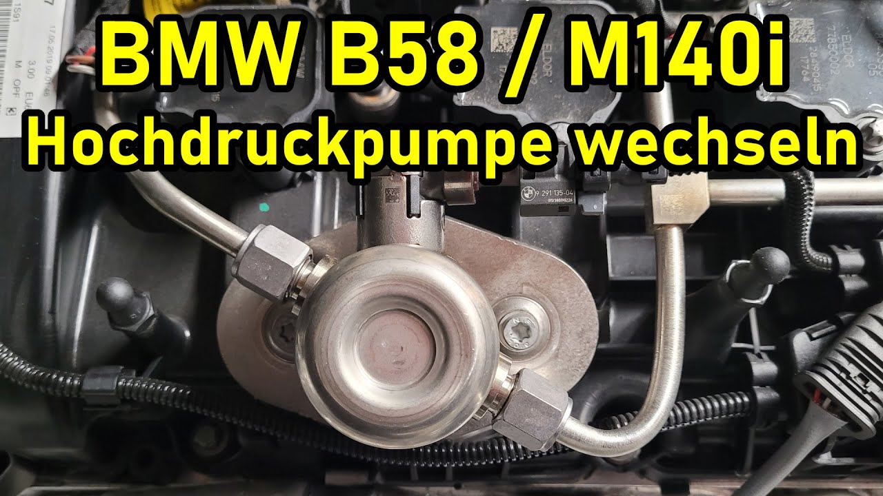 Einbau / Umbau der Hochdruckpumpe HDP im BMW B58 / M140i (TÜ / Weg zu Stage 2+)  KOMPLETTES TUTORIAL