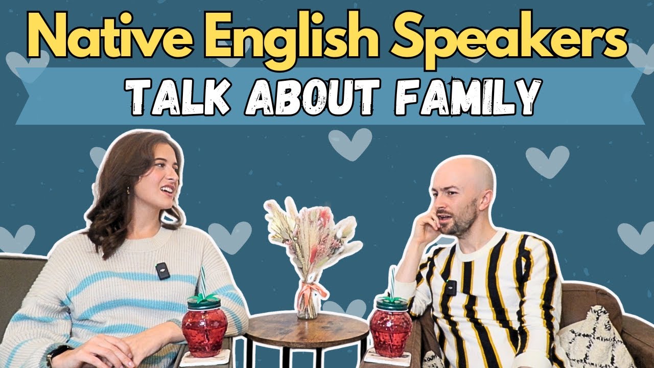 20 Minutes Native English Listening Practice 👂 - Family + Relationships (B2-C1) S1E7