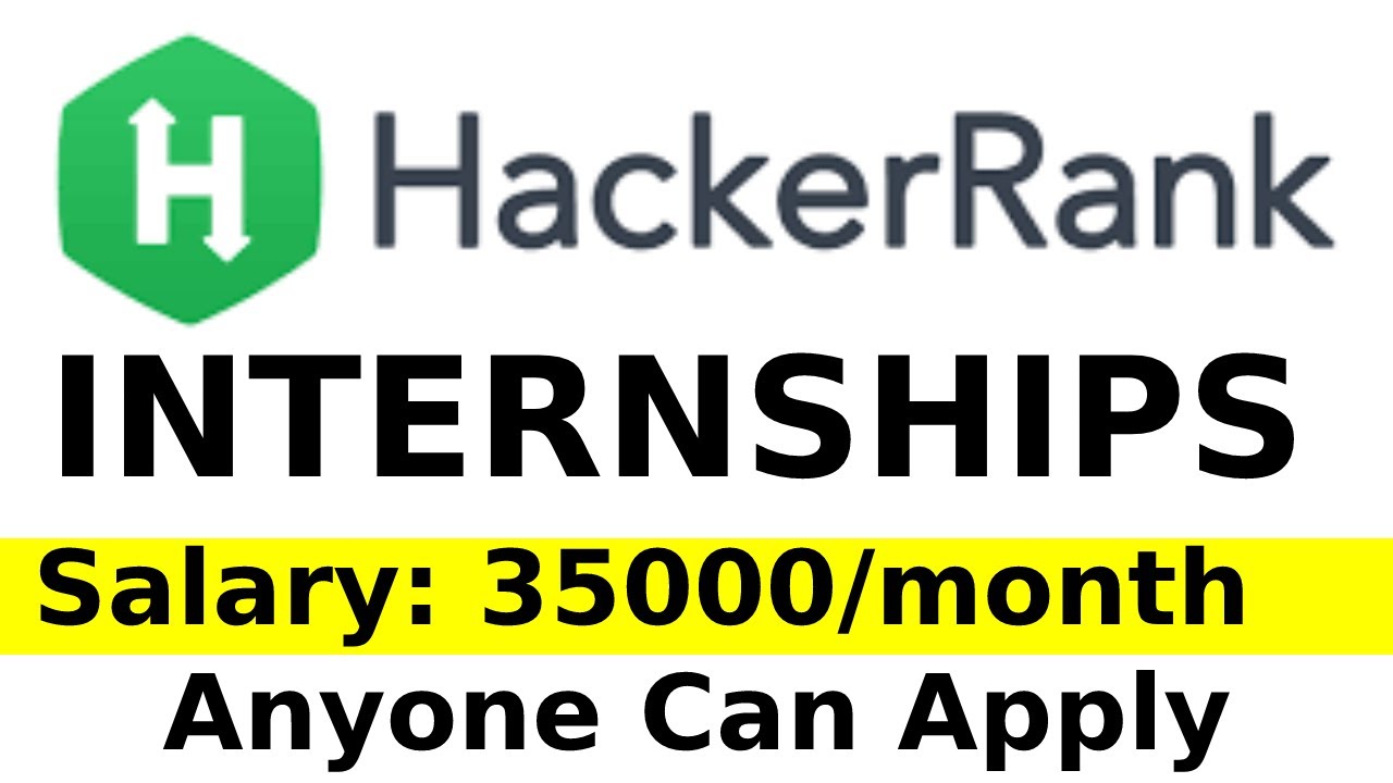 Hackerrank Internship Drive 2021 | 35 thousand/month | Anyone can Apply