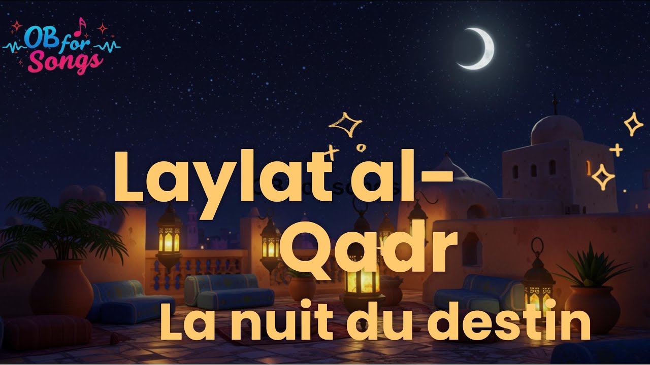 Laylat al-Qadr : la nuit du destin