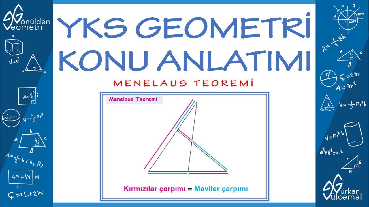 GEOMETRİ | MENELAUS TEOREMİ İFADE VE İSPATI (&Uuml;&Ccedil; FARKLI İSPAT)