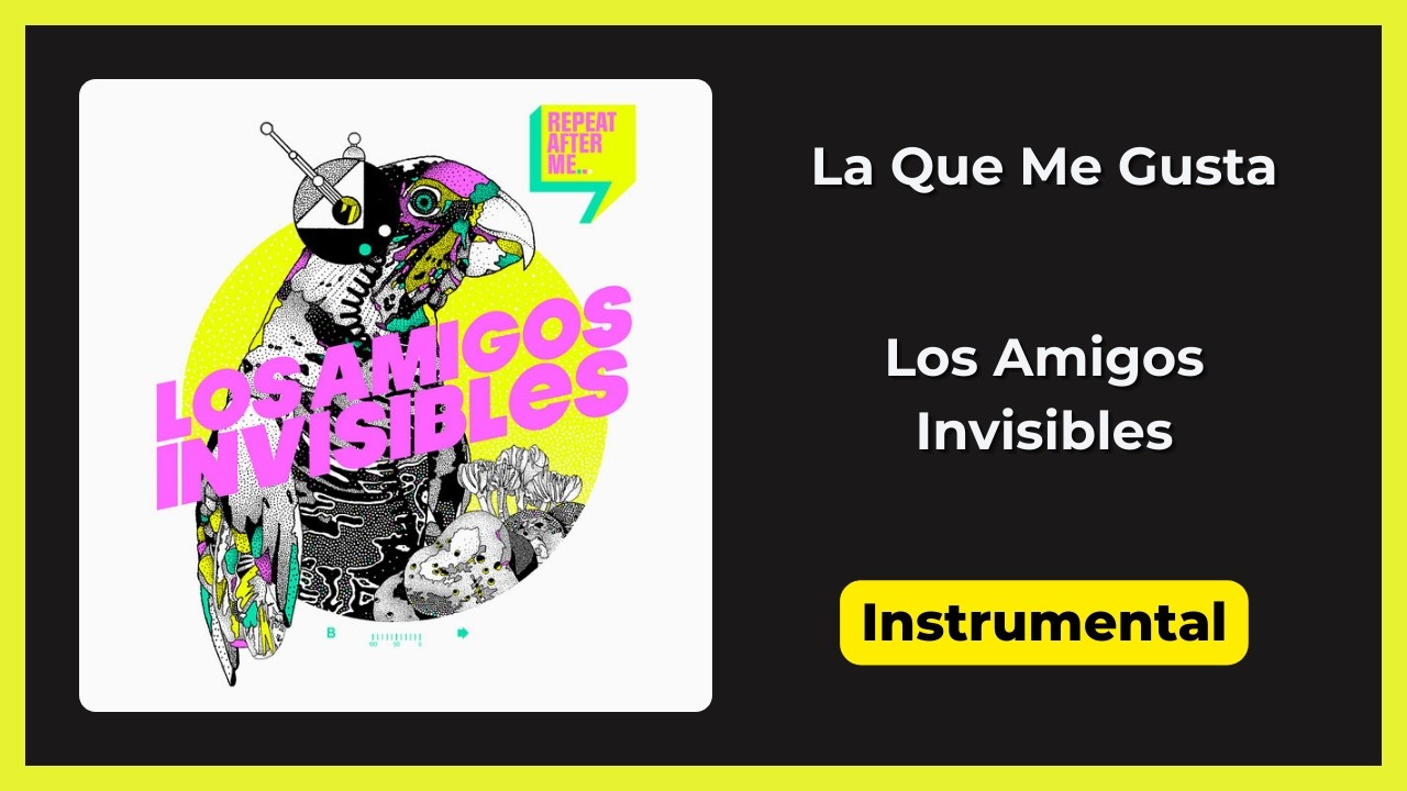 La que me gusta | Los Amigos Invisibles | Instrumental