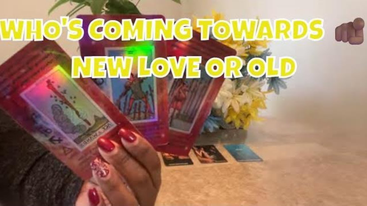All Signs Who’s Coming Towards You New/ Old Love Tarot Reading