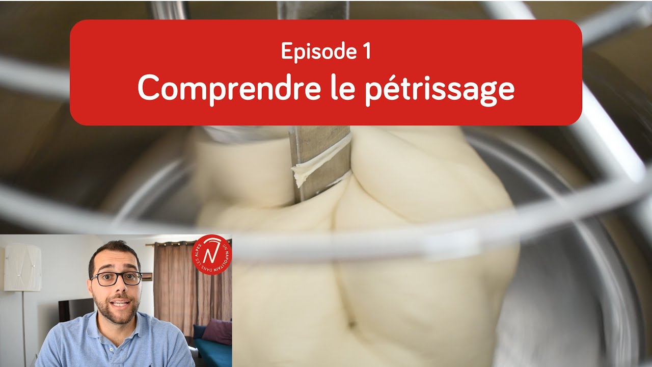 Comprendre le pétrissage - Episode 1