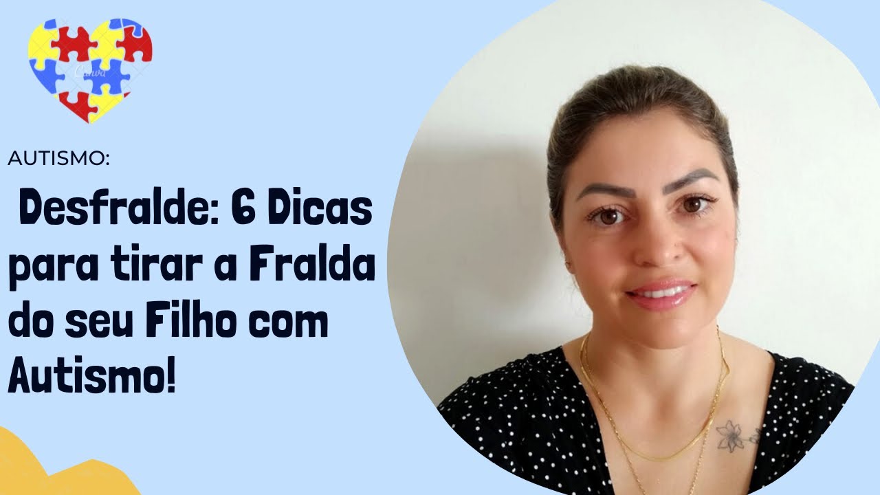 ✅AUTISMO: Desfralde! 6 Dicas para tirar a Fralda do seu Filho.