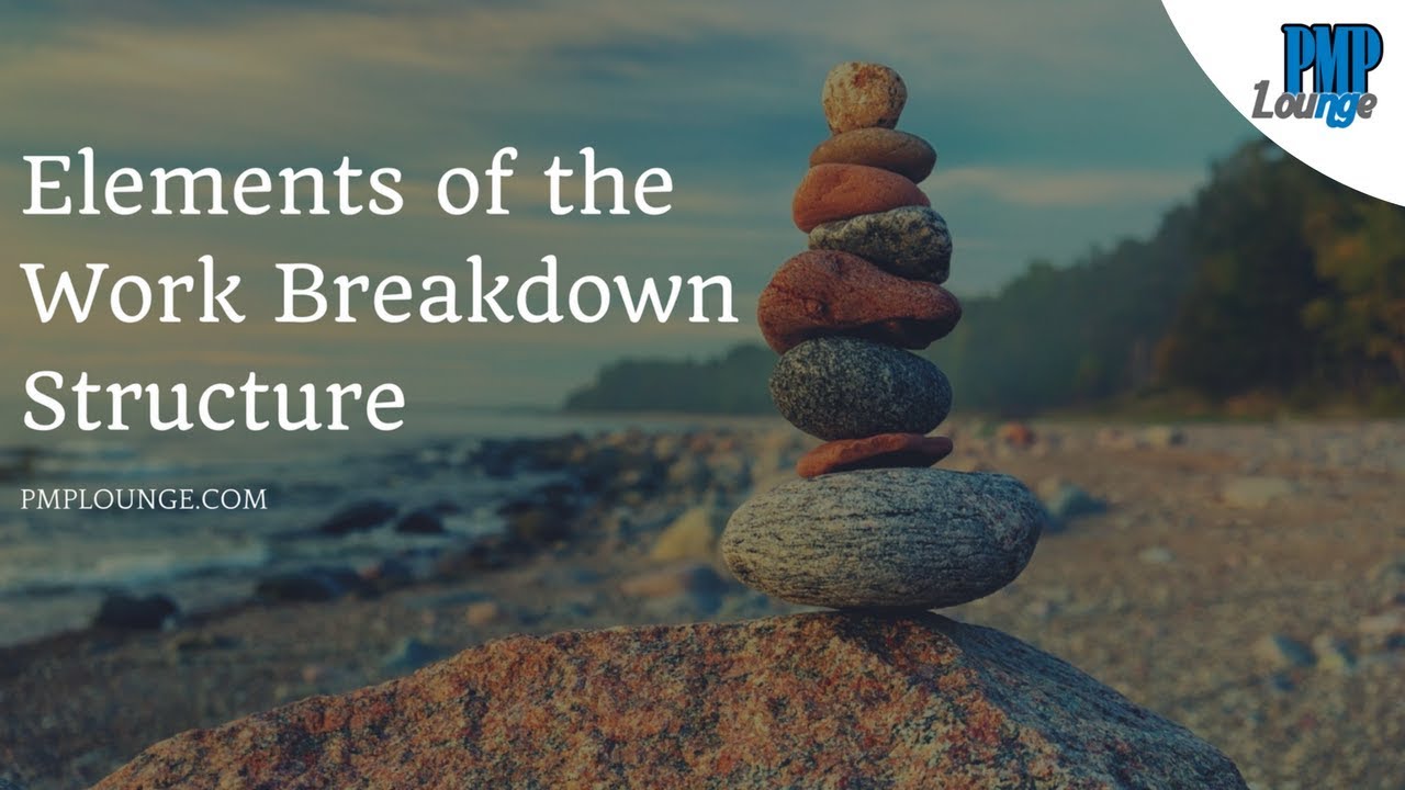 Elements of the Work Breakdown Structure (WBS)