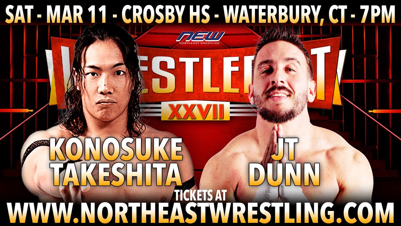 Konosuke Takeshita vs JT Dunn- Northeast Wrestling: WRESTLEFEST