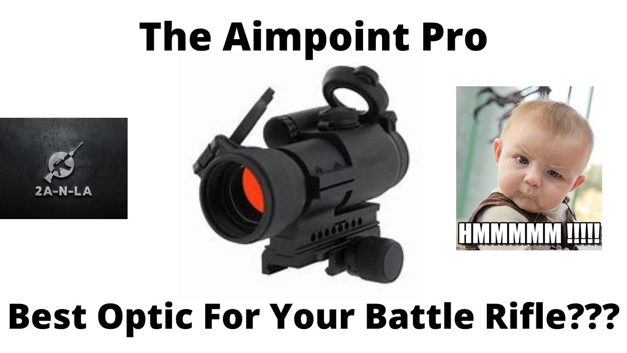 Ep 79: The Aimpoint Pro - Best Optic For Your Battle Rife???