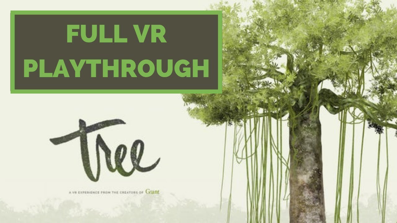 Tree VR - full playthrough