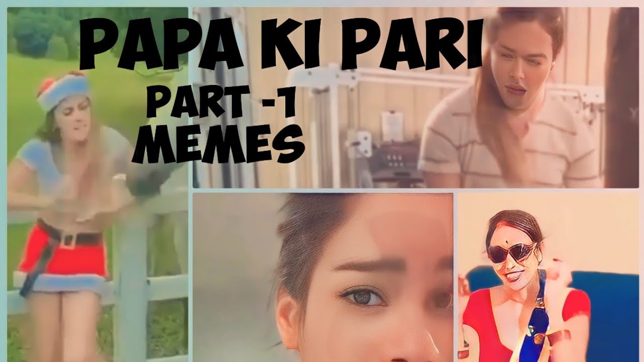Papa Ki Pari Memes Part -1 #memes