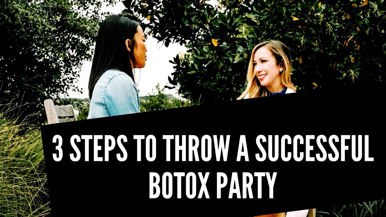 Getting Into Aesthetics: 3 Easy Steps To Throw a Successful Botox Party