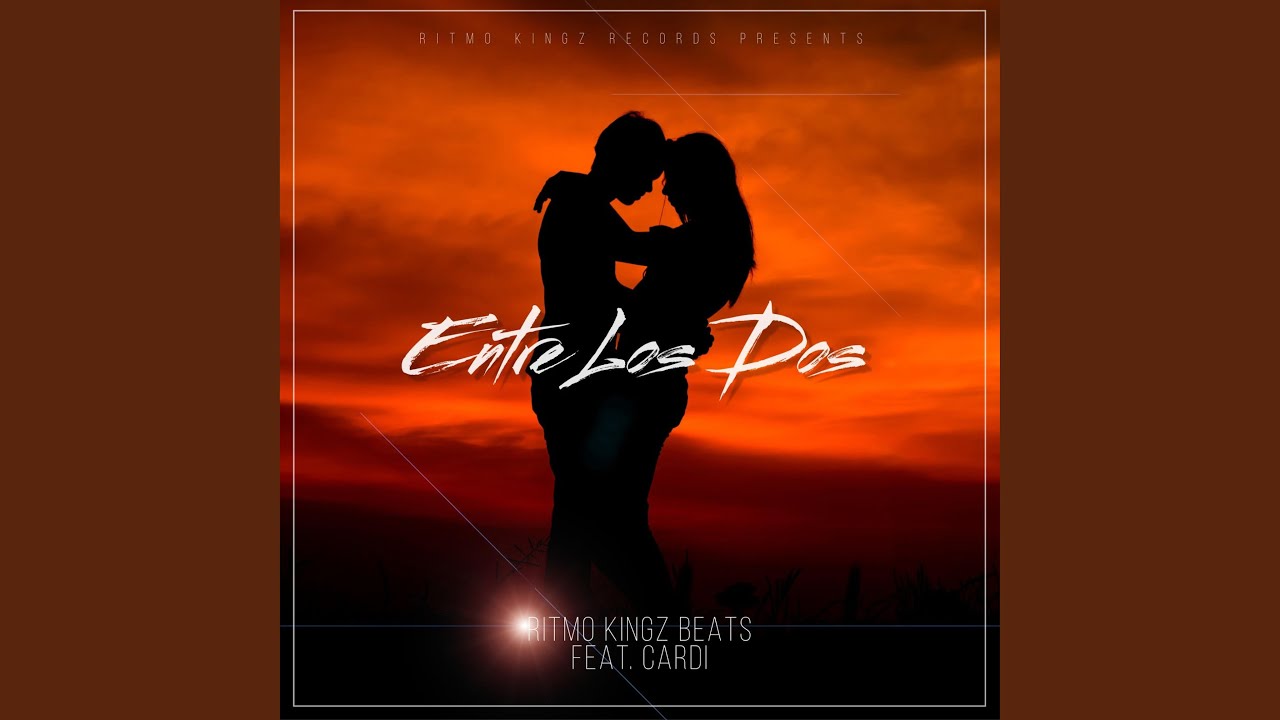 Entre Los Dos (feat. Cardi)
