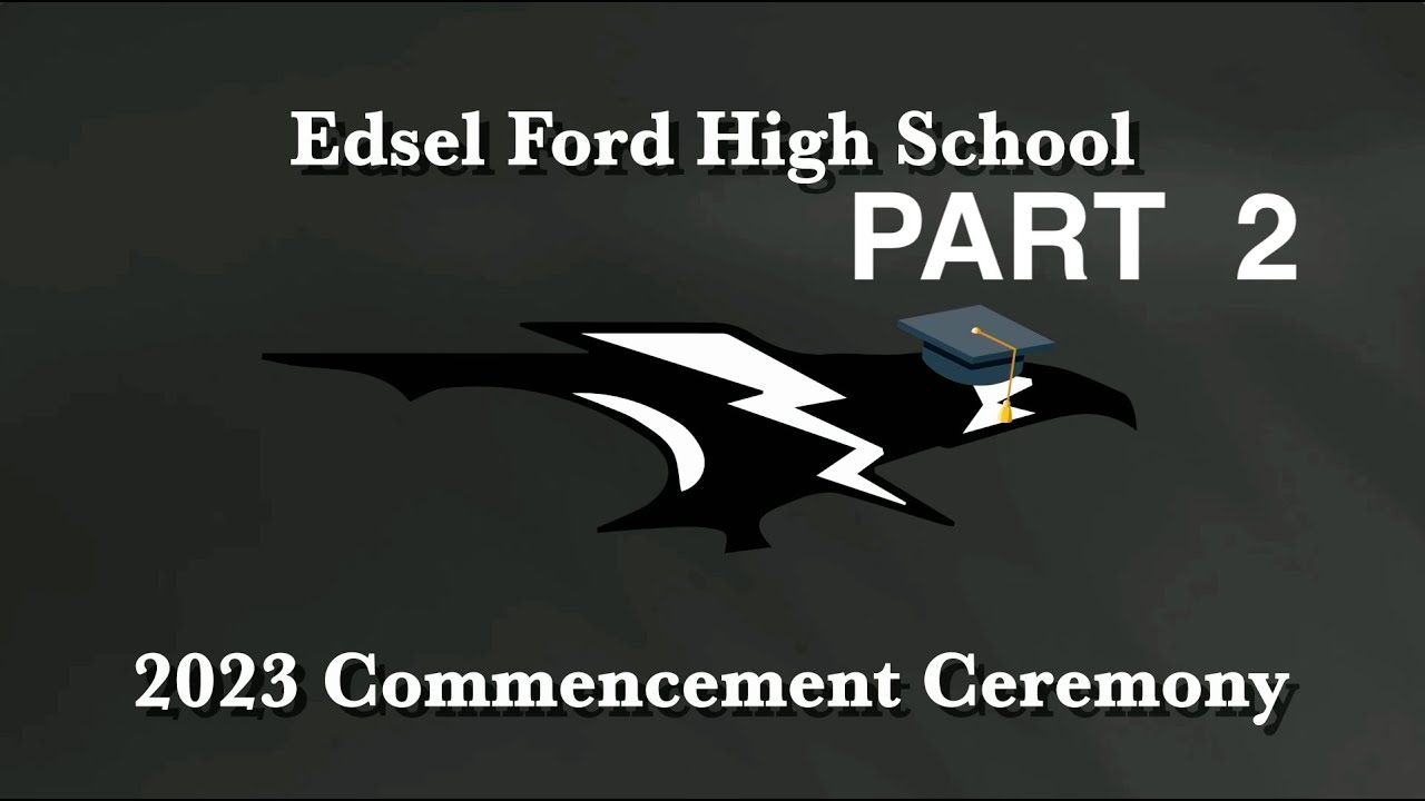 Edsel Ford High School 2023 Commencement Ceremony Part 2