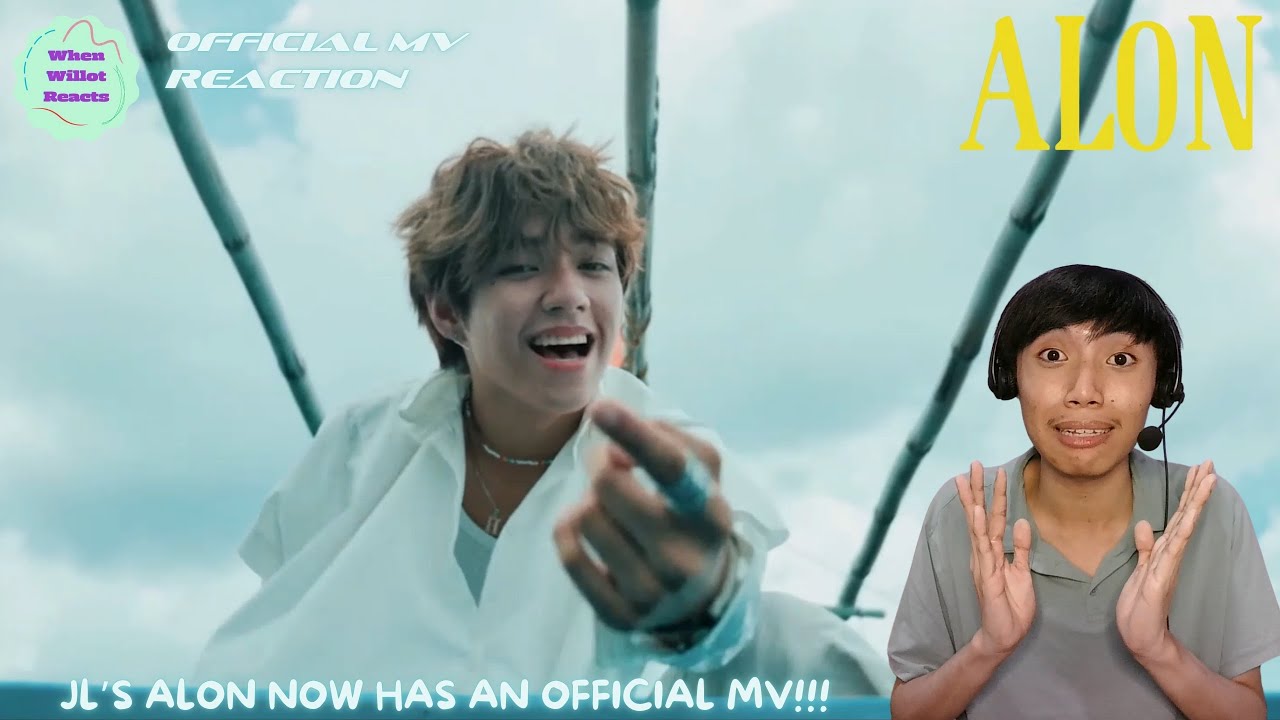 JL - Alon Official MV REACTION | [LET'S GO ALONNNN!!!]