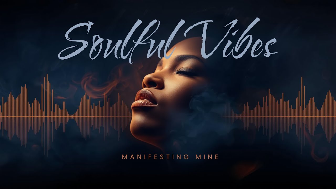 R&B Affirmations | Manifestation Songs | Soulful Vibes