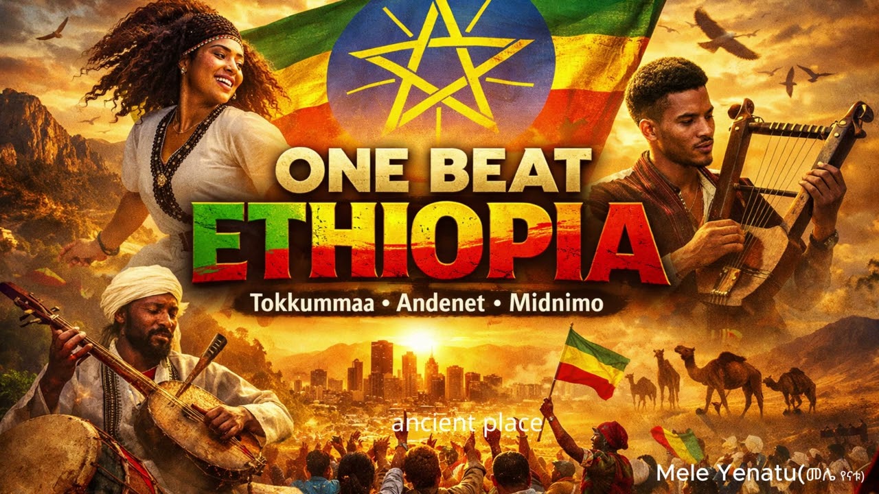 ONE BEAT ETHIOPIA 🔥 | Powerful Unity Song 2026 | Tokkummaa • Andenet • Midnimo