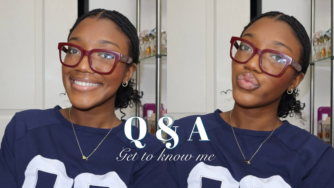 Q&A - GET TO KNOW ME!